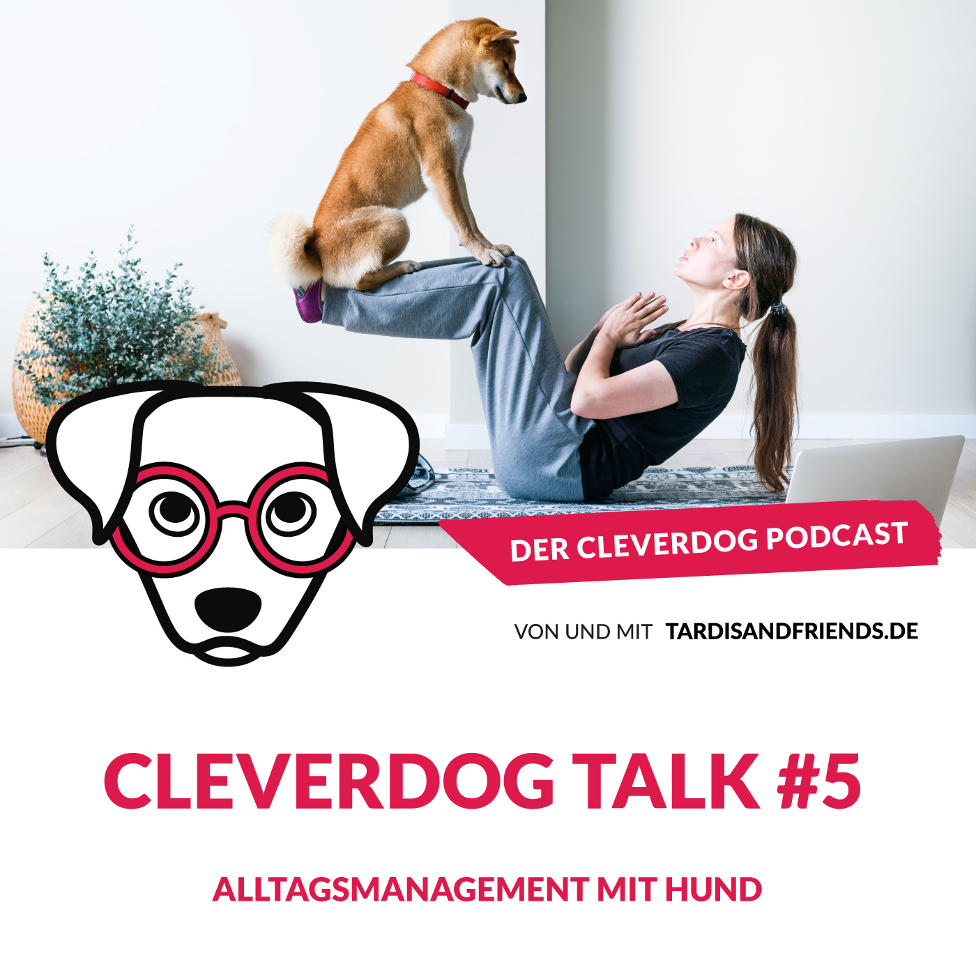 Cleverdog Talk #5 – Alltagsmanagement mit Hund